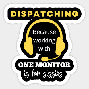 Funny 911 Dispatcher Gift for 911 First Responder Sheriff and Police Emergency Dispatch Sticker